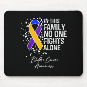 in This Family Fights Alone Bladder Cancer Mouse Pad