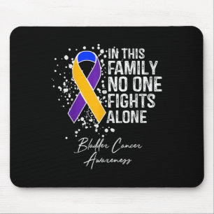 In This Family Fights Alone Shirt Bladder Cancer Mouse Pad
