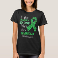 in this family no one fights lymphoma alone shirt