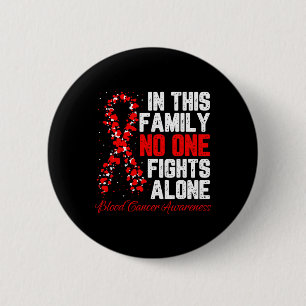In This Family Nobody Fight Alone Blood Cancer Awa 2 Inch Round Button
