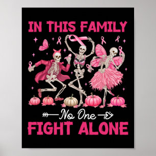 In This Family Nobody Fight Alone Breast Cancer Ha Poster