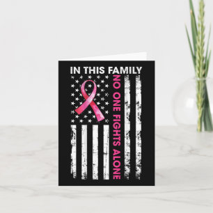 In This Family Nobody Fight Alone Breast Cancer (o Card