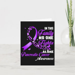 In This Family Nobody Fight Alone - Pancreatic Can Card