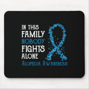 In This Family Nobody Fights Alone Alopecia  Mouse Pad