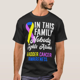 In This Family Nobody Fights Alone Bladder Cancer T-Shirt