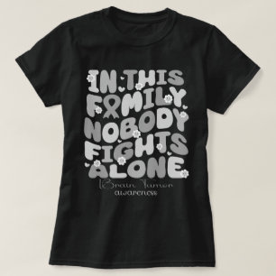 In This Family Nobody Fights Alone Brain Tumour T-Shirt