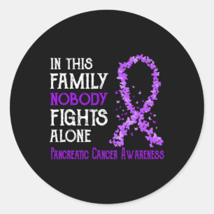 In This Family Nobody Fights Alone Pancreatic Canc Classic Round Sticker