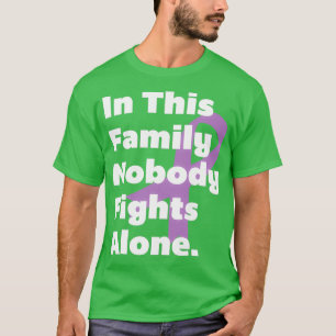 In This Family Nobody Fights Alone T-Shirt