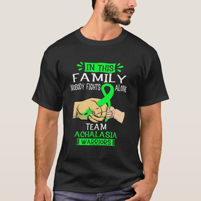 In This Family Nobody Fights Alone Team Achalasia T-Shirt (Front)