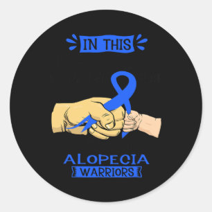 In This Family Nobody Fights Alone Team Alopecia W Classic Round Sticker