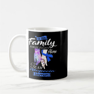 In This Family Nobody Fights Alone Team Alopecia W Coffee Mug