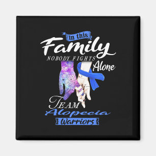 In This Family Nobody Fights Alone Team Alopecia W Magnet