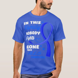 In This Family Nobody Fights Alone Team ALS Warrio T-Shirt
