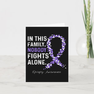 In This Family Nobody Fights Epilepsy Awareness Al Card