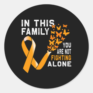 In this Family not Fighting Orange Ribbon Leukaemi Classic Round Sticker