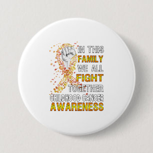 In This Family We All Fight Childhood Cancer 3 Inch Round Button