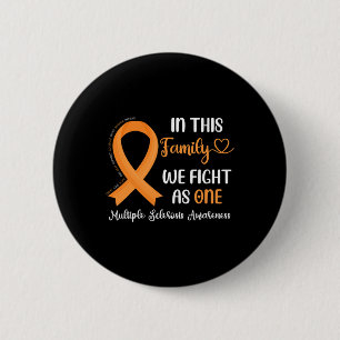 In This Family We Fight As One Multiple Sclerosis 2 Inch Round Button