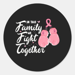 In This Family We Fight Together Breast Cancer Classic Round Sticker