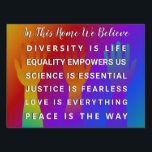 In This House We Believe Garden Sign<br><div class="desc">Celebrate diversity. Spread peace love and kindness. Social issue designs to help create and support social awareness for all people around the world . You’ll find this design and others I’ve created on a variety of items . Thanks so much for looking, Margaret ❤️ #celebratediversity #DIVERSITYISLIFE #EQUALITYEMPOWERSUS #SCIENCEISESSENTIAL #JUSTICEiSFEARLESS #LOVEISEVERYTHING...</div>