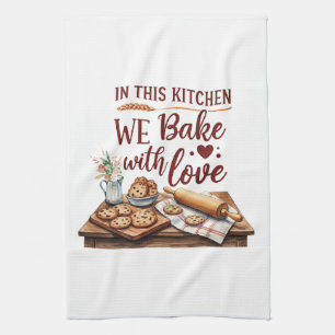 In This Kitchen We Bake With Love – Cookies Towel
