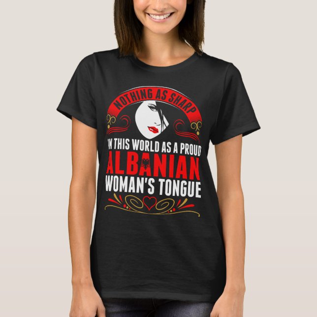 In This World As A Proud Albanian Womans Tongue Ts T-Shirt (Front)