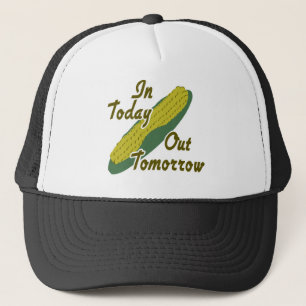 In Today Out Tomorrow Trucker Hat