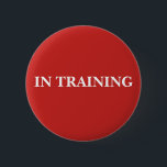 IN TRAINING Button<br><div class="desc">For service dogs,  other service and assistance animals,  therapy animals,  store associates...  whoever needs one!</div>