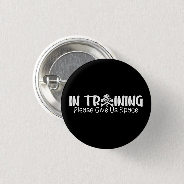 In Training Please Give Us Space For Dog Trainers 1 Inch Round Button (Front & Back)