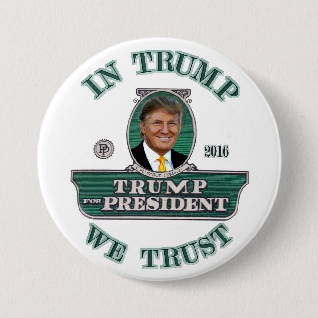 In Trump We Trust 3 Inch Round Button (Front)