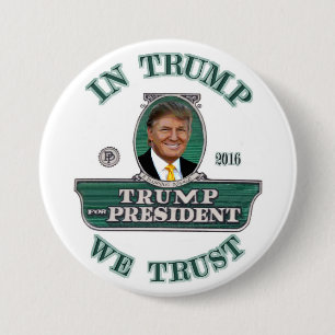 In Trump We Trust 3 Inch Round Button