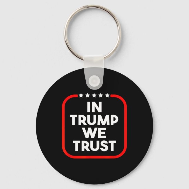 In Trump We Trust Pro-trump 2024 Conservative Patr Keychain (Front)