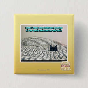 In ur Space Time Continuum 2 Inch Square Button