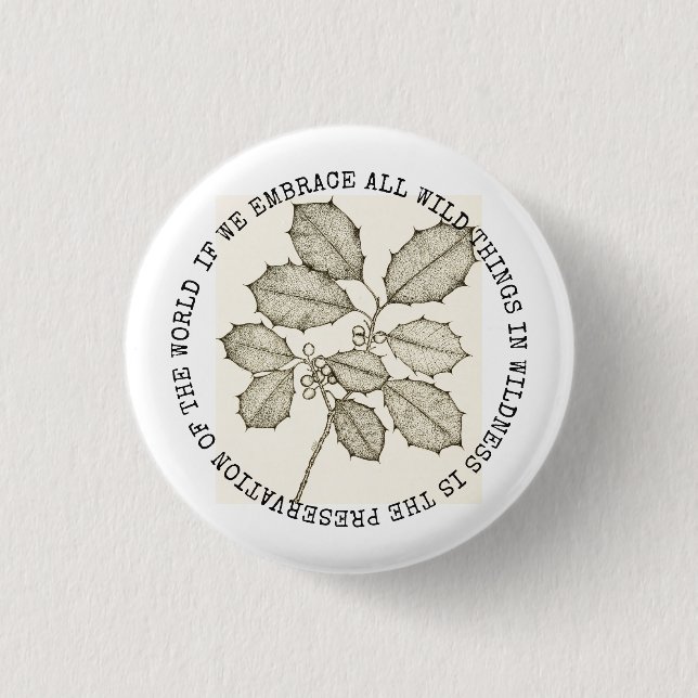 In Wildness Is The Preservation Of The World 1 Inch Round Button (Front)