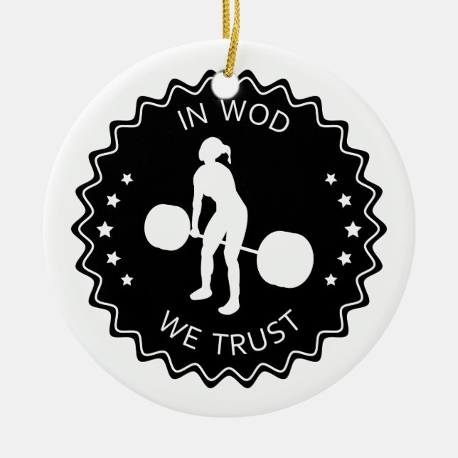 In Wod We Trust - Inspiration Ceramic Ornament (Front)