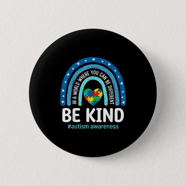 In world where can be anything be kind autism 2 inch round button (Front)