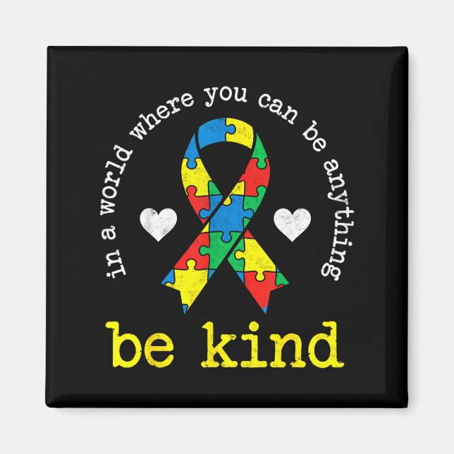 In world where can be anything be kind autism magnet (Front)