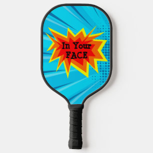 In Your Face Funny Blue Smack Talk Serve Picklebal Pickleball Paddle