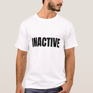 Inactive (Dark) T-Shirt