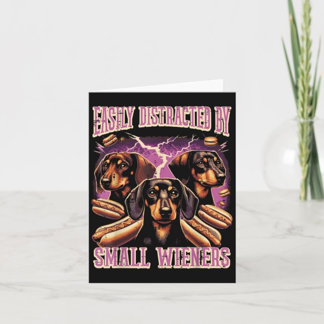Inappropriate Easily Distracted By Small Dachshund Card (Front)