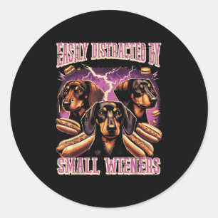 Inappropriate Easily Distracted By Small Dachshund Classic Round Sticker