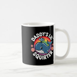 Inappropriate Funny Daddys Lil Squirter Embarring  Coffee Mug