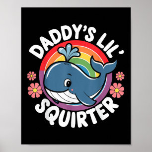 Inappropriate Funny Daddys Lil Squirter Embarring  Poster