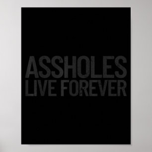 Inappropriate Humour Co Holes Live Forever Funny Poster