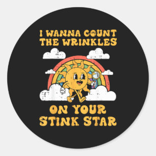 Inappropriate I W Count Wrinkles Funny Humor Men W Classic Round Sticker