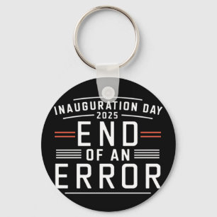 Inauguration Day 2025 End Of An Error - The Perfec Keychain