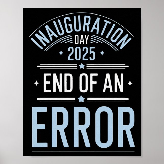 Inauguration Day 2025 End Of An Error - The Perfec Poster (Front)
