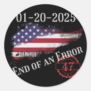 Inauguration Day January 20 2025 End Of An Error I Classic Round Sticker