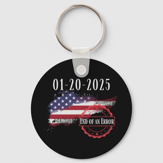 Inauguration Day January 20 2025 End Of An Error I Keychain (Front)