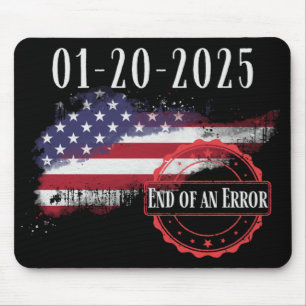 Inauguration Day January 20 2025 End Of An Error I Mouse Pad