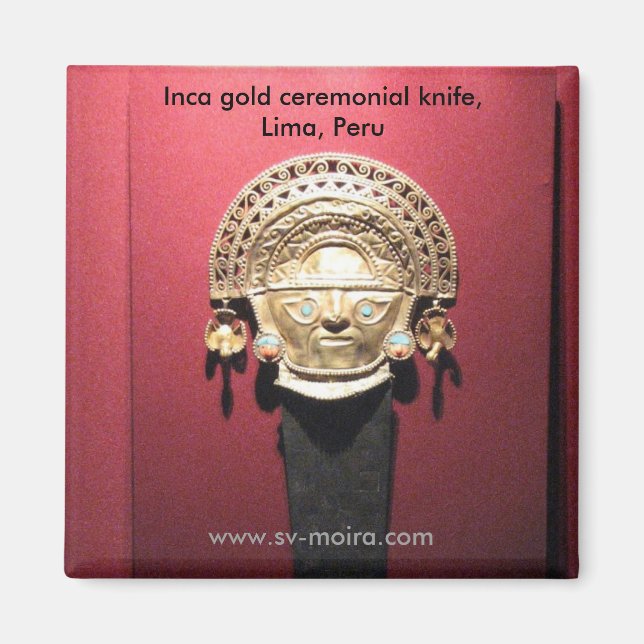 Inca gold ceremonial knife (Tumi),  Lima, Peru Magnet (Front)